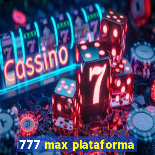 777 max plataforma